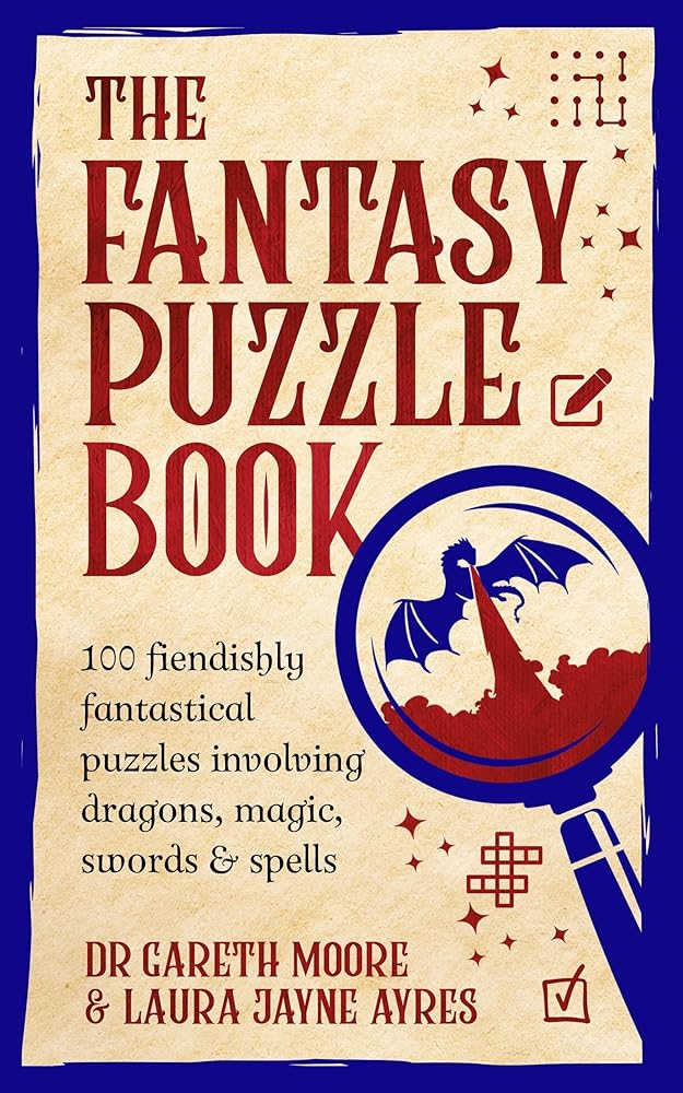 The Fantasy Puzzle Book: 100 fiendishly fantastical puzzles involving dragons, magic, swords and spells cover image