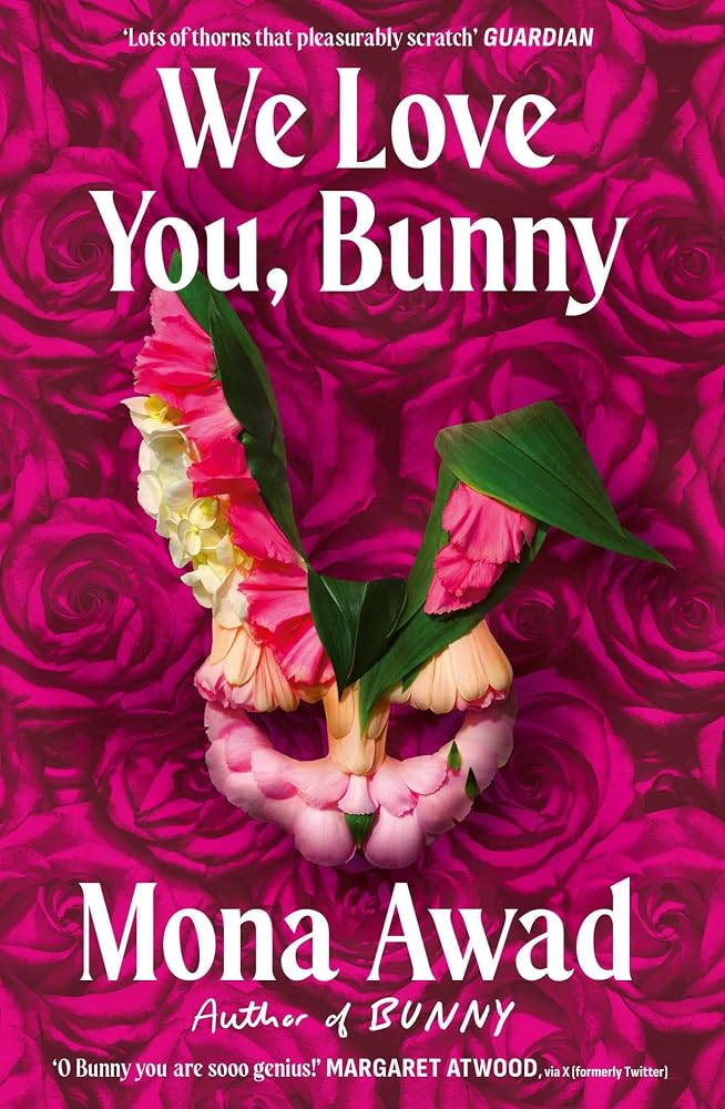 We Love You, Bunny: The dazzlingly original romp in the Bunny-verse from the queen of the fever dream cover image