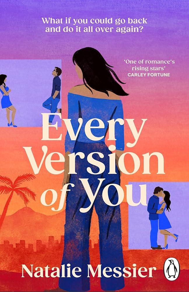 Every Version of You: The hilarious and feel-good enemies-to-lovers, time travel romance cover image
