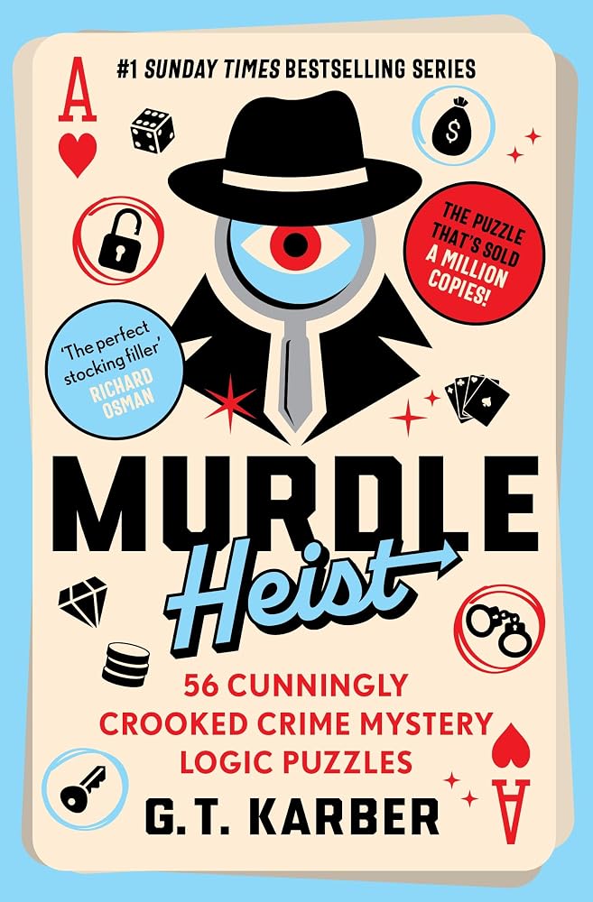 Murdle Heist: 56 Cunningly Crooked Crime Mystery Logic Puzzles cover image