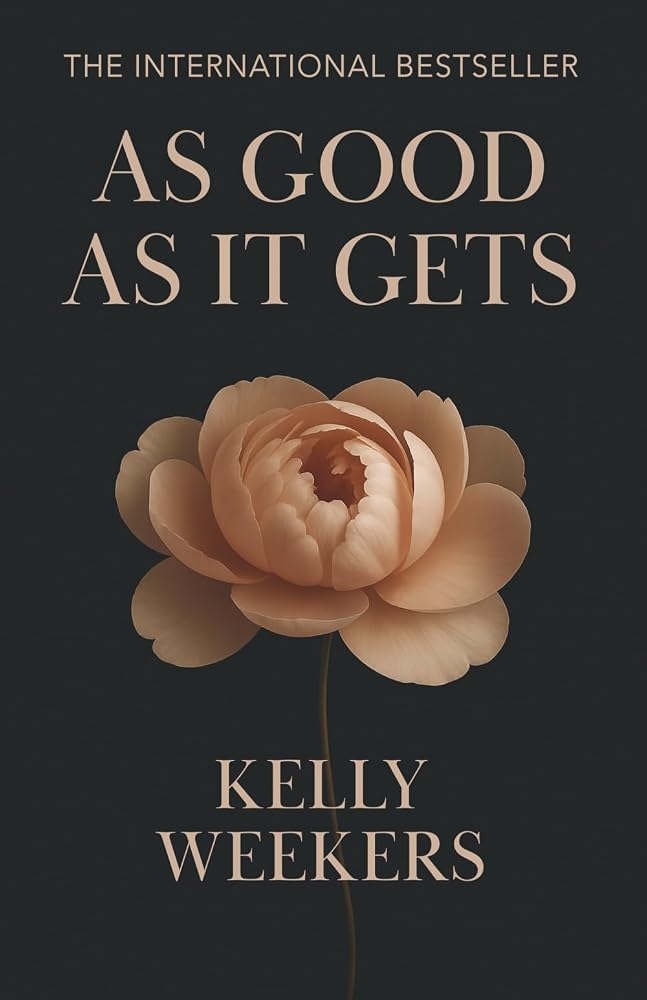 As Good As It Gets: What if the person who makes you lose it all is the one who makes you find yourself? cover image