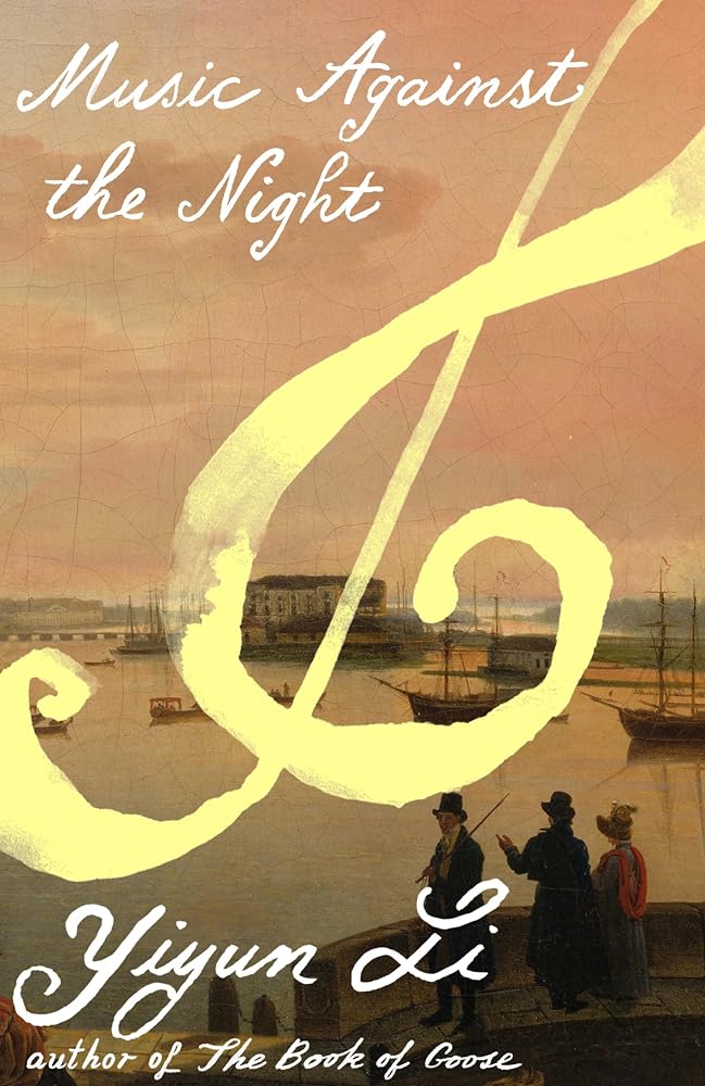 Music Against the Night: A sweeping historical novel from the award-winning author of The Book of Goose cover image