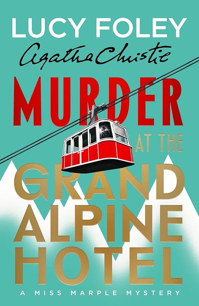 Murder at the Grand Alpine Hotel: The New Miss Marple Novel cover image