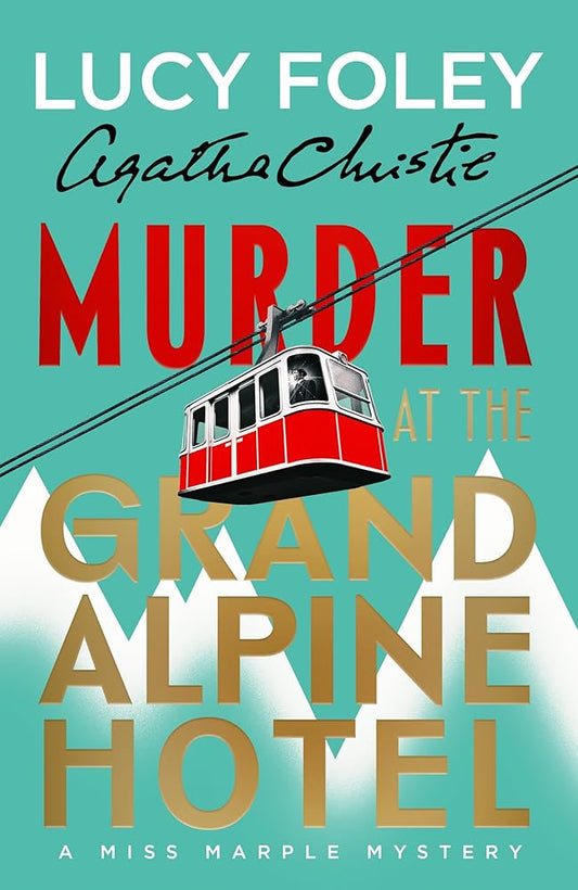 Murder at the Grand Alpine Hotel: The New Miss Marple Novel cover image