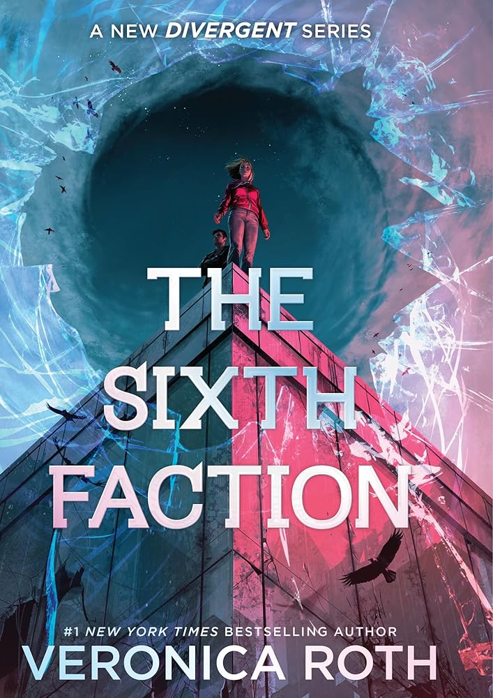 The Sixth Faction: A new Divergent duology from #1 New York Times bestselling author Veronica Roth begins: From #1 New York Times bestselling author ... a bold and unputdownable new Divergent series cover image