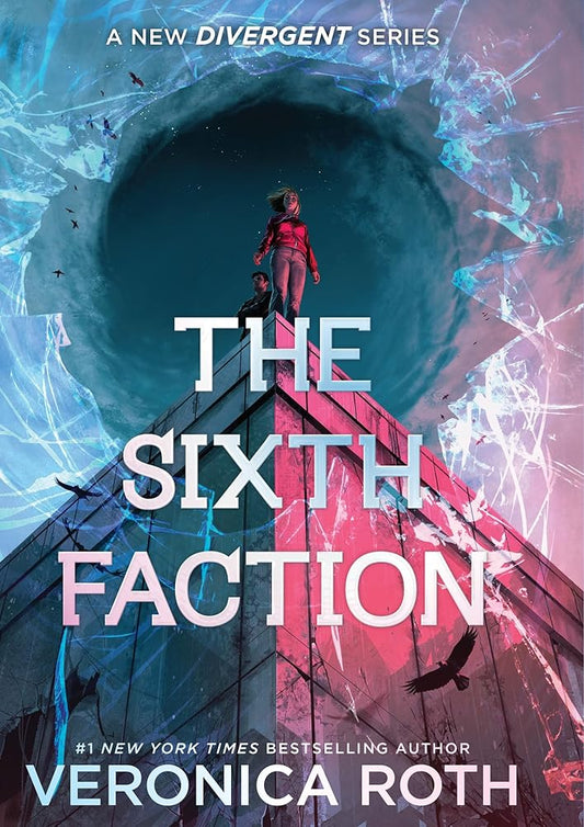 The Sixth Faction: A new Divergent duology from #1 New York Times bestselling author Veronica Roth begins: From #1 New York Times bestselling author ... a bold and unputdownable new Divergent series cover image