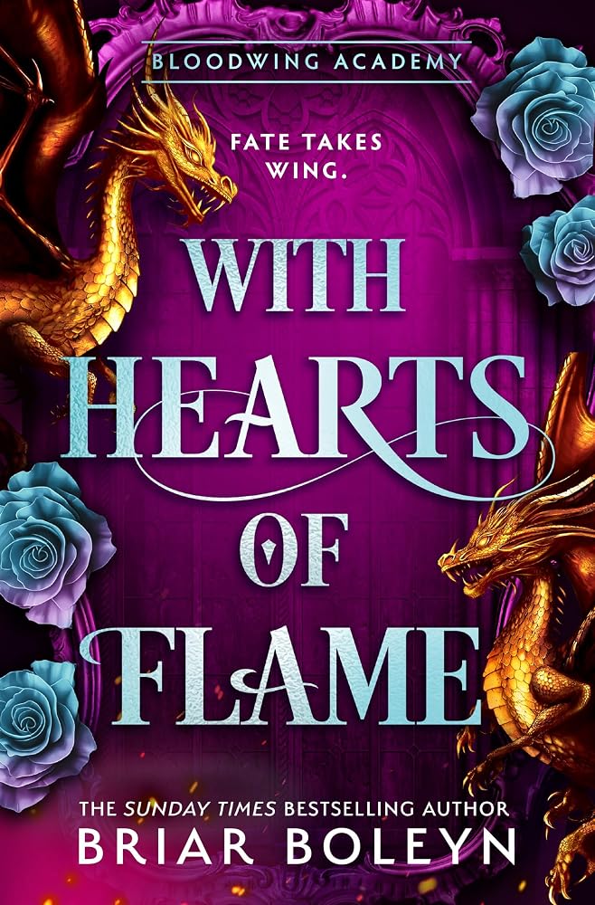 With Hearts of Flame: The final instalment in the hottest, MUST-READ dark academia, enemies-to-lovers fantasy romance series, with dragons and vampires, new for 2026! (Bloodwing Academy Book 4) cover image