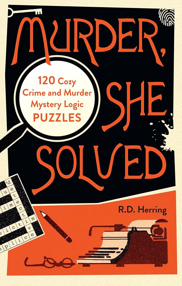 Murder, She Solved: Unravel riddles and solve crimes in 120 murder mystery logic puzzles, new for 2026 and perfect for Agatha Christie enthusiasts and fans of cosy crime mysteries cover image