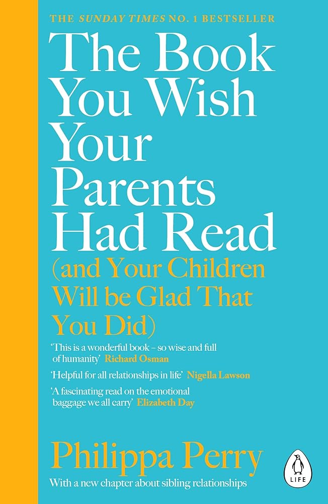 The Book You Wish Your Parents Had Read (and Your Children Will Be Glad That You Did): THE #1 SUNDAY TIMES BESTSELLER cover image