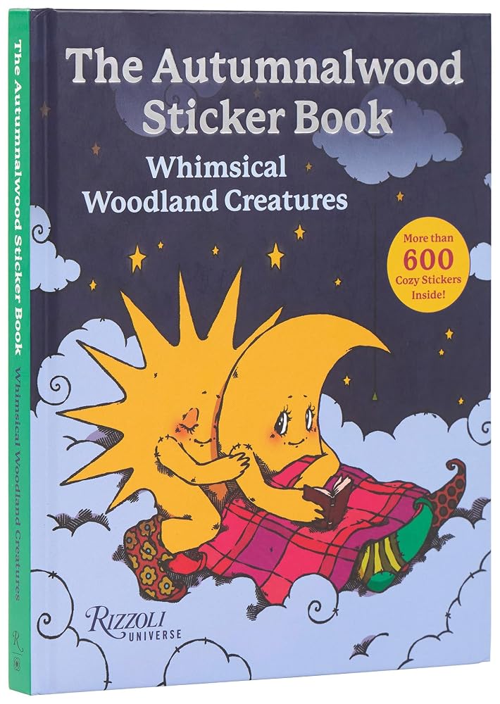 The Autumnalwood Sticker Book: Whimsical Woodland Creatures: More Than 600 Cozy Stickers Inside! cover image