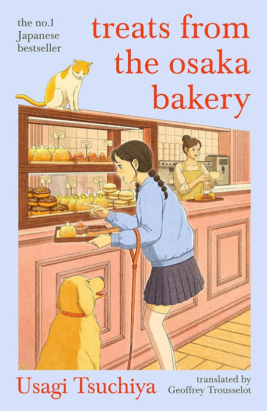 Treats from the Osaka Bakery: The heartwarming instant no. 1 Japanese bestseller cover image