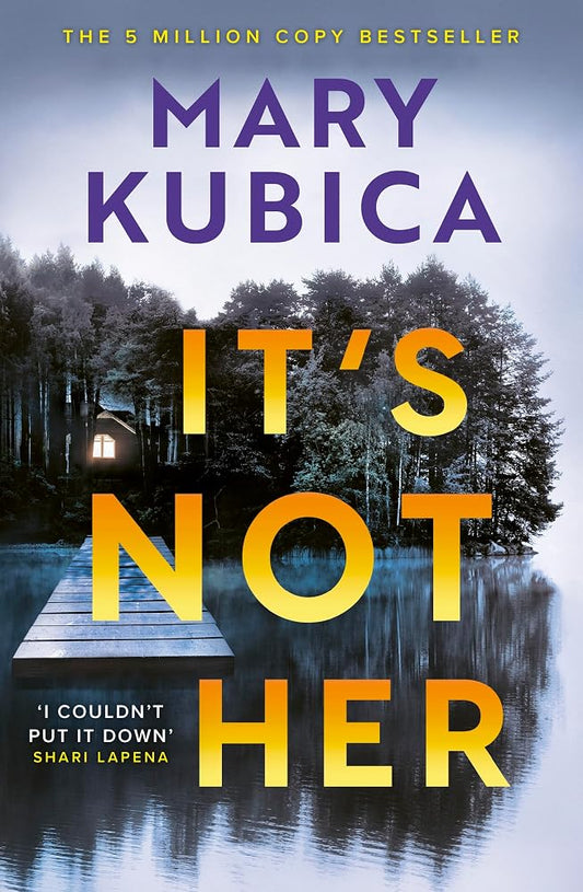 It's Not Her: The twisty new thriller from the bestselling author of Local Woman Missing cover image