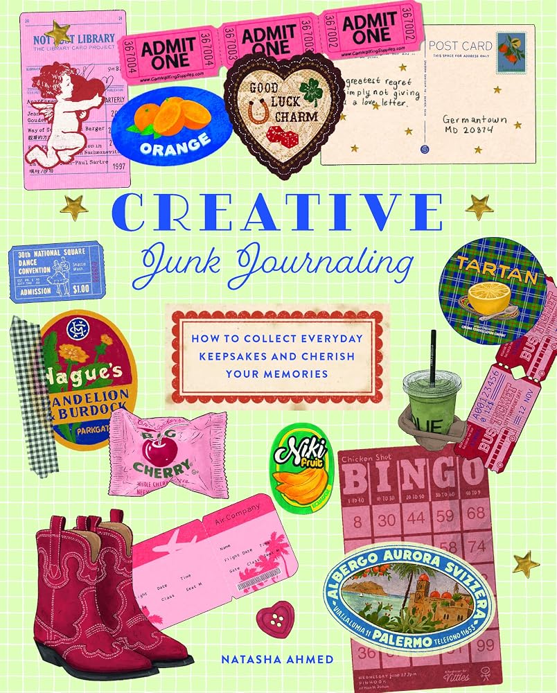 Creative Junk Journaling: How to Collect Everyday Keepsakes and Cherish Your Memories cover image