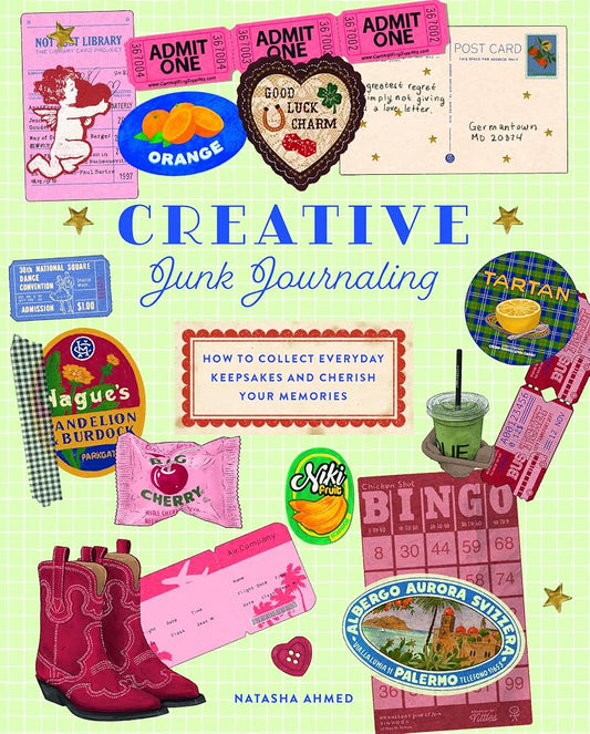 Creative Junk Journaling: How to Collect Everyday Keepsakes and Cherish Your Memories cover image