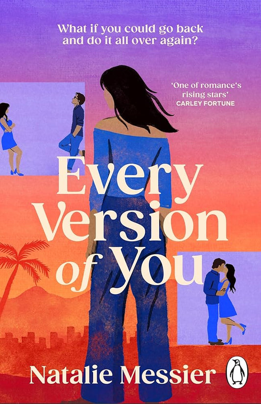 Every Version of You: The hilarious and feel-good enemies-to-lovers, time travel romance cover image