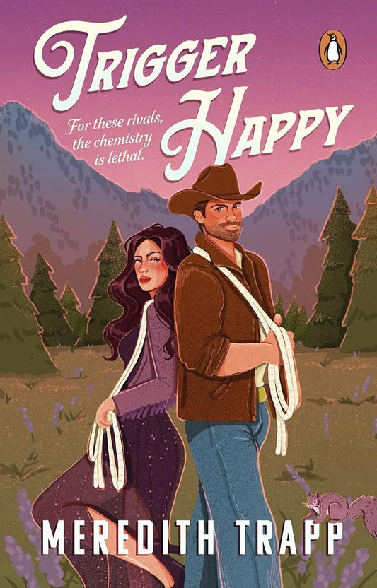 Trigger Happy: The spicy and wickedly funny rivals-to-lovers, small-town, cowboy romance cover image