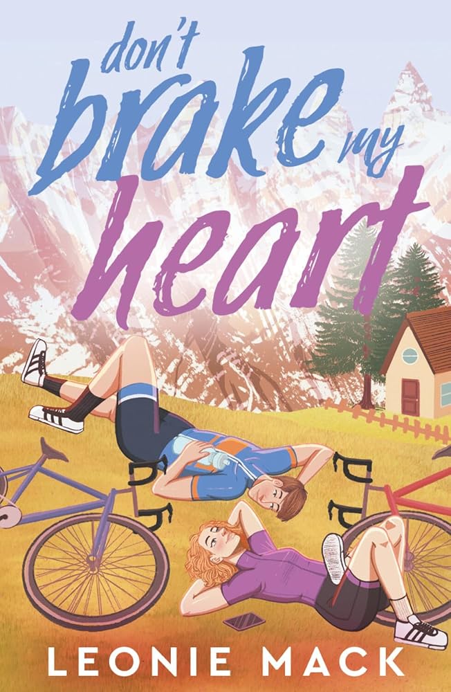Don't Brake My Heart: Get ready to race again in this spicy second-chance sequel to Head Over Wheels! cover image