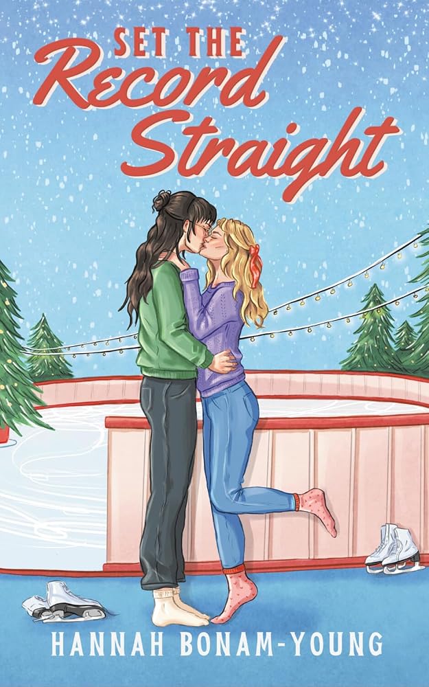 Set the Record Straight: A Sapphic, Friends-to-Lovers, Holiday Romance from the Bestselling Author of OUT ON A LIMB cover image