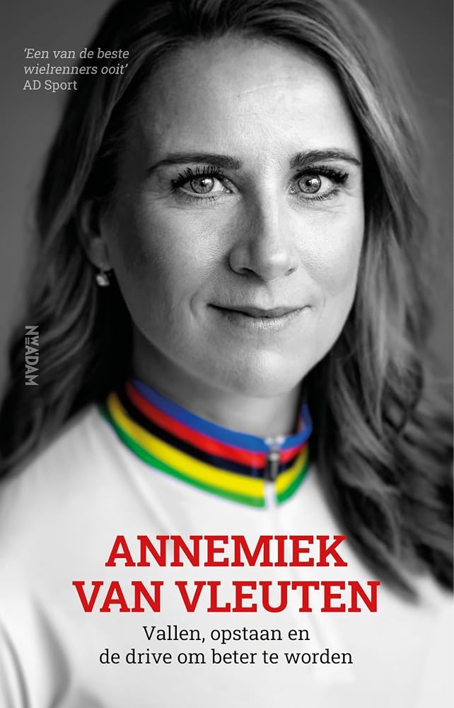 Annemiek van Vleuten: Vallen, opstaan en de drive om beter te worden cover image